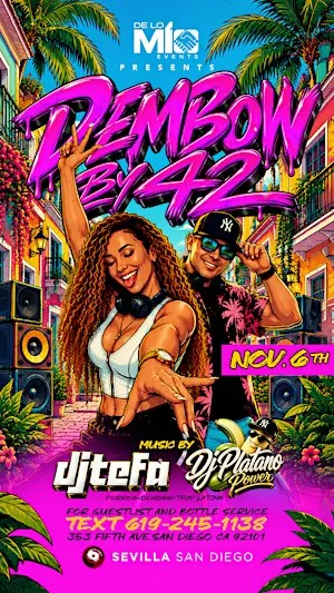 DEMBOW BY 42 | Nov 6th | Sevilla Nightclub San Diego x De Lo Mio Events
