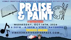Praise & Paint X Vision Minds Entertainment