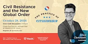 “Civil Resistance and the New Global Order” with Erica Chenoweth