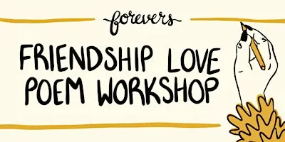 Friendship Love Poem Workshop