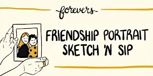 Friendship Portrait Sketch and Sip