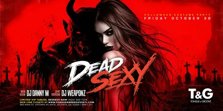 DEAD SEXY Halloween Costume Party With DJ's Danny M and Weaponz