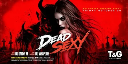 DEAD SEXY Halloween Costume Party With DJ's Danny M and Weaponz