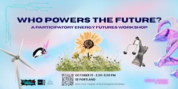 WHO POWERS THE FUTURE? A Participatory Energy Futures Workshop