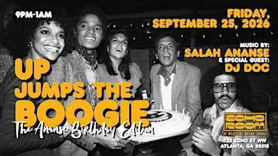 Salah Ananse presents: UP JUMPS THE BOOGIE - Ananse B-Day Edition w/ DJ Doc