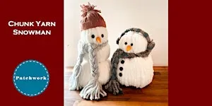 Patchwork Presents Chunky Yarn Snowman