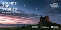 Sounds and Stories from Ireland and Europe