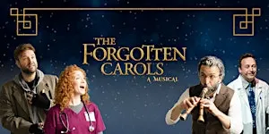 The Forgotten Carols Musical, Monday, Dec. 21, 3:30pm MATINEE in OREM