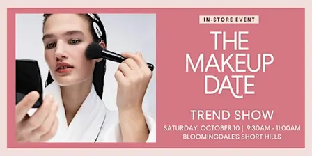 Bloomingdale's Short Hills | Makeup Date Beauty Trend Show