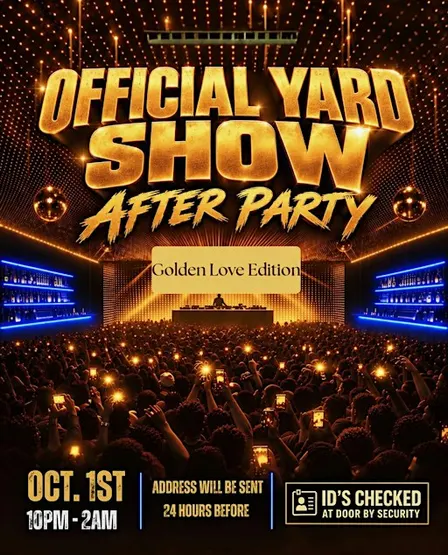 THE OFFICIAL YARD SHOW AFTER PARTY