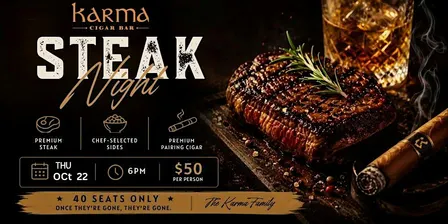 Steak Night at Karma Cigar Bar —October 22