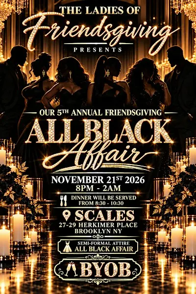 5TH ANNUAL FRIENDSGIVING 2026(All Black Affair)