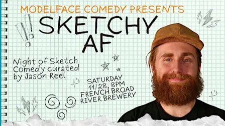 Modelface Comedy Presents Sketchy AF!!