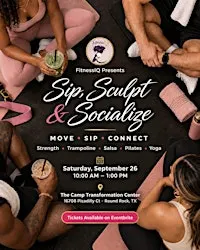 Sip, Sculpt & Socialize-Fitness and Wellness Experience