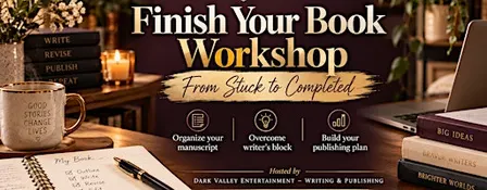 Finish Your Book Workshop: From Stuck to Completed