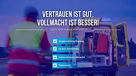 Kein Thema für später! - Vollmachten, Testament & 24 Std. Notfall-Hilfe