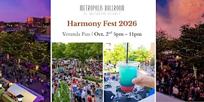 Harmony Fest Friday: Veranda Pass at Metropolis Ballroom