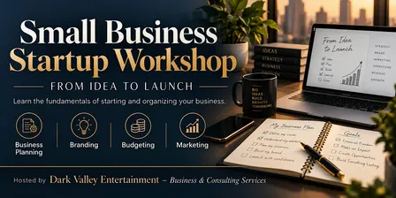 Small Business Startup Workshop: From Idea to Launch
