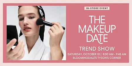 Bloomingdale's Tysons Corner | Makeup Date Beauty Trend Show