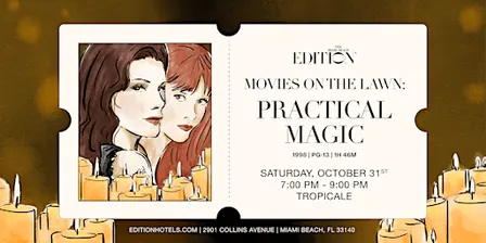 Tropicale Presents: Movies on the Lawn "Practical Magic"