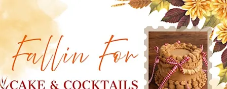 Falling for Cake and Cocktails