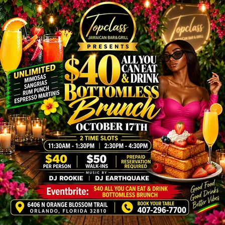 $40 ALL YOU CAN EAT & DRINK BOTTOMLESS BRUNCH