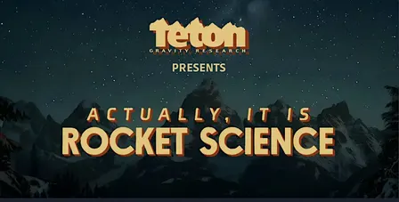 “Teton Gravity Research presents Actually, it is Rocket Science”