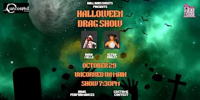 HALLOWEEN DRAG NIGHT AT UNCORKED! HOSTED BY KARA AND VIOLET!