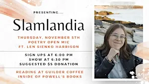 Slamlandia Poetry Open Mic ft. Len Harrison