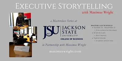 Executive Storytelling with Maximus Wright at JSU College of Business