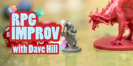 RPG Improv with Dave Hill - Saturday Option