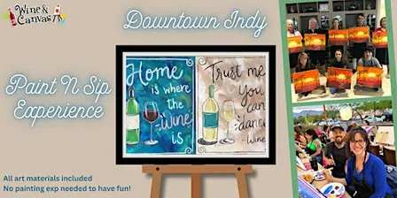 Downtown Indy Paint and Wine – Home Is Where the Wine Is