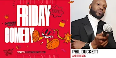 Friday Night Comedy  w/ Phil Duckett & Friends!