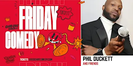 Friday Night Comedy  w/ Phil Duckett & Friends!
