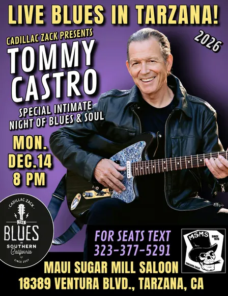 TOMMY CASTRO - FAMED BLUES & SOUL GUITAR GREAT - in Tarzana!