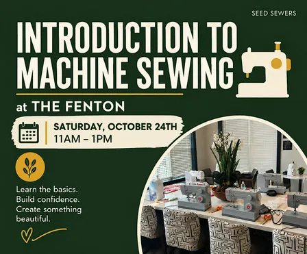 Introduction to Machine Sewing at the Fenton