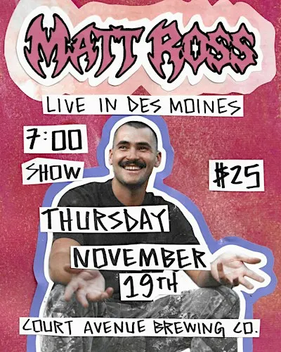 Matt Ross Live in Des Moines