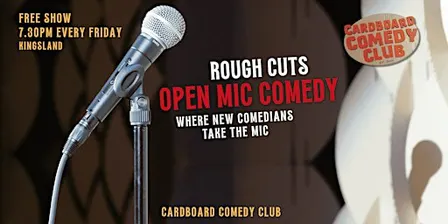 Free Show - Rough Cuts Open Mic Comedy - Every Friday