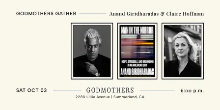 Godmothers Gather: Anand Giridharadas & Claire Hoffman