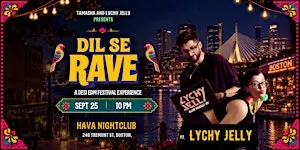 BOSTON DIL SE RAVE FT. LYCHY JELLY @HAVA NIGHTCLUB