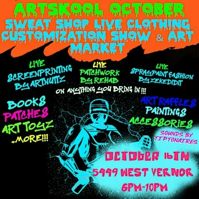 October SWEAT SHOP LIVE CLOTHING CUSTOMIZATION SHOW & ART MARKET