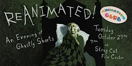 Animation Club // REANIMATED: An Evening of Ghastly Shorts