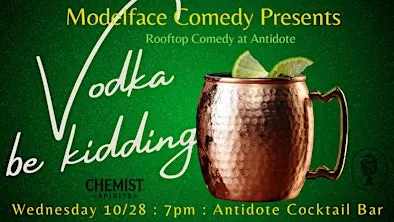 Cocktail Comedy: Vodka Be Kidding at Antidote