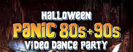 PANIC: 80s/90s Halloween Video Dance Party w/ DJ Lazarus