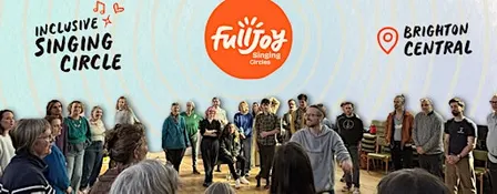 Full Joy Singing Circle - Brighton