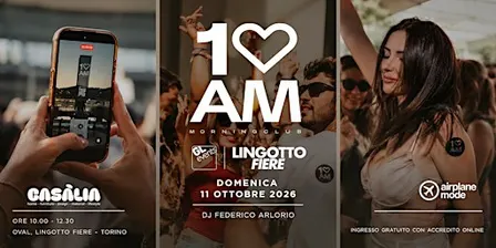 10AM MORNING CLUB X CASÀLIA LINGOTTO FIERE
