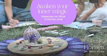 Awaken your inner magic - Watercolor Art Ritual & Women Circle