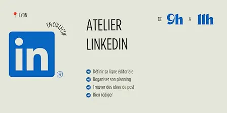 Atelier Linkedin - Stratégie éditoriale et rédaction