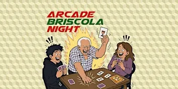 Arcade Briscola Night: Torneo di Briscola Amichevole