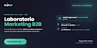 Laboratorio Marketing B2B — Workshop FlipUp | 8 ottobre, Curno (BG)